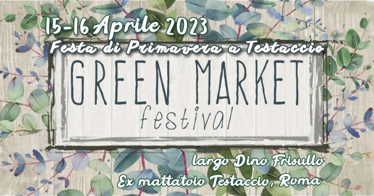 Torna al Testaccio il Green Market Festival, il ricco programma del weekend